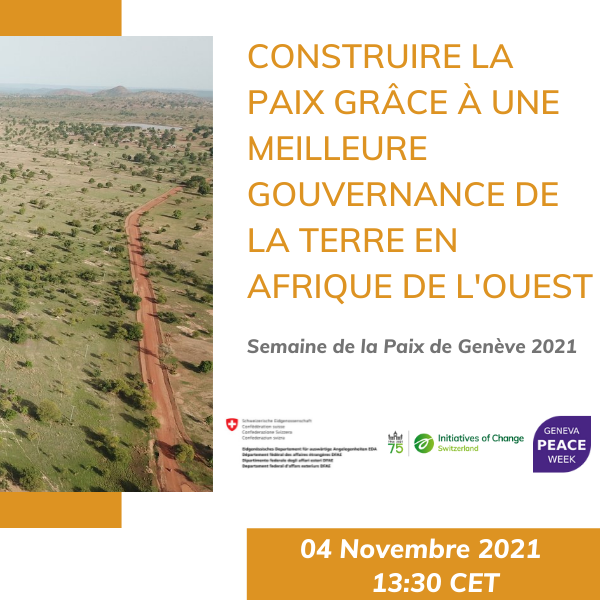 Construire la paix grâce à une meilleure gouvernance de la terre en Afrique de l'Ouest Geneva Peace Week 2021 FDFA workshop French square