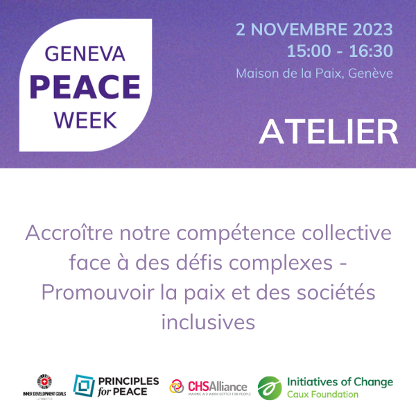 Accroître notre compétence collective face à des défis complexes - Promouvoir la paix et des sociétés inclusives Geneva Peace Week square FR