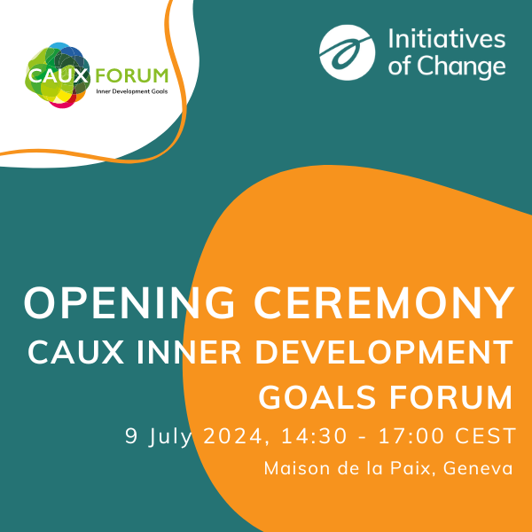 Opening Ceremony Caux Inner Development Goals Forum in Geneva Caux Inner Development Goals OPENING EN